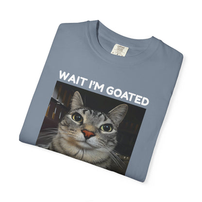 Wait I’m Goated