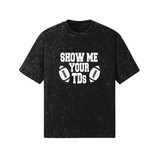 Show Me Your TDs Raw Vintage Tee